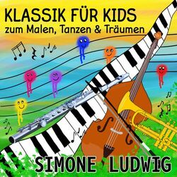 Klassik für Kids (Zum Malen, Tanzen & Träumen)