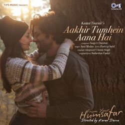 Cover of Aakhir Tumhein Aana Hai (From "From Your Humsafar")