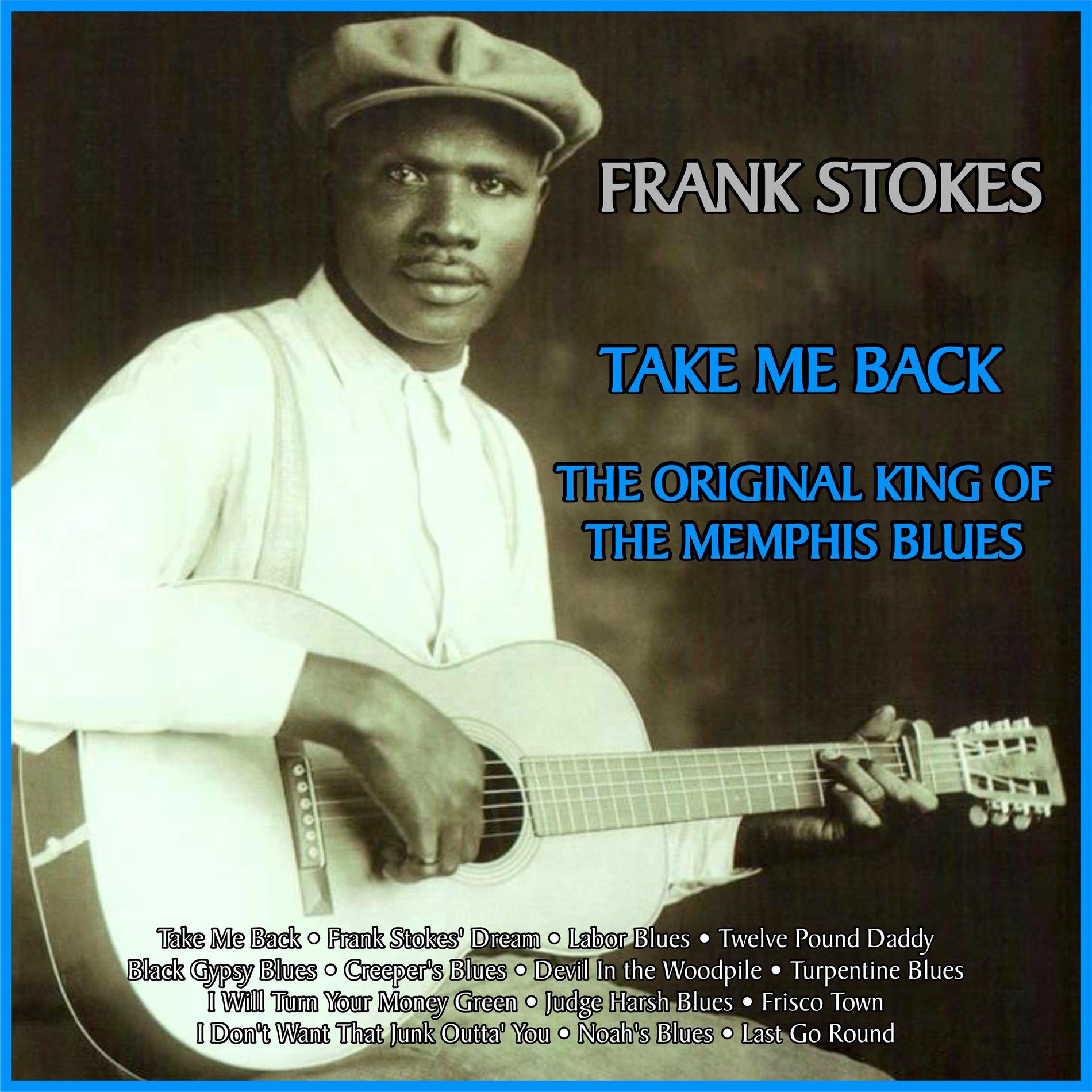 Album cover of Take Me Back, the Original King of the Memphis Blues