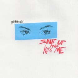 Cover of shut up & kiss me