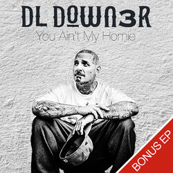 Cover of You Ain't My Homie EP