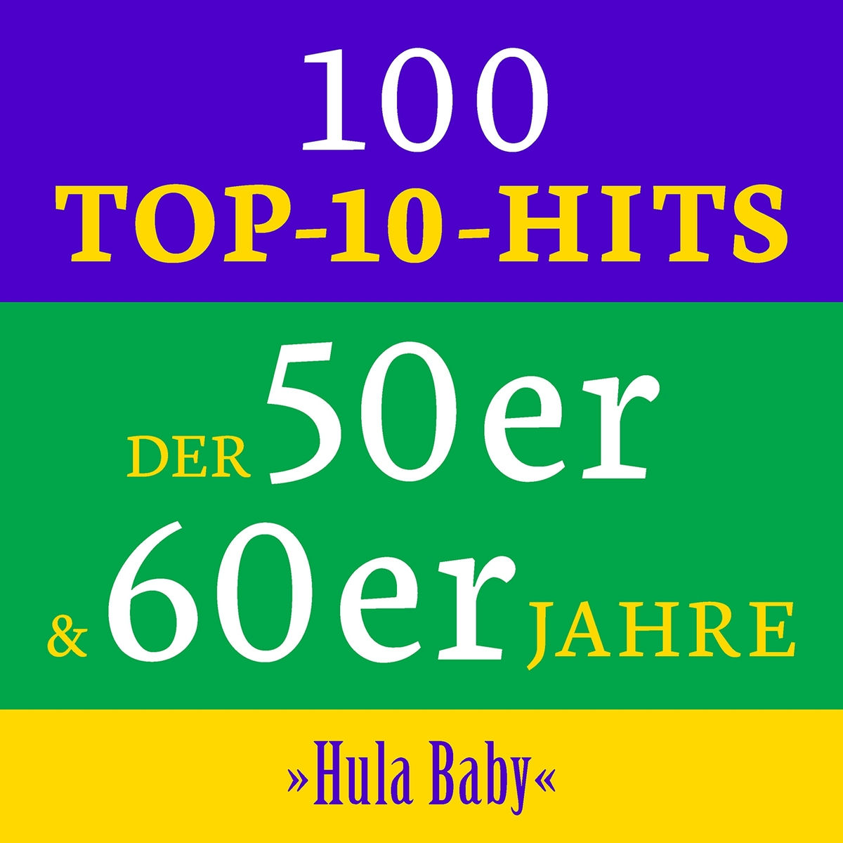 Album cover of Hula Baby: 100 Top 10 Hits der 50er & 60er Jahre