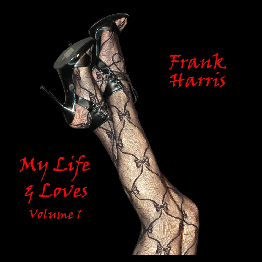 Picture of My Life And Loves - Volume 1