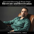 Bassano & Ortiz: Ricercate and Recercadas (Arranged for Viola by Marco Misciagna)