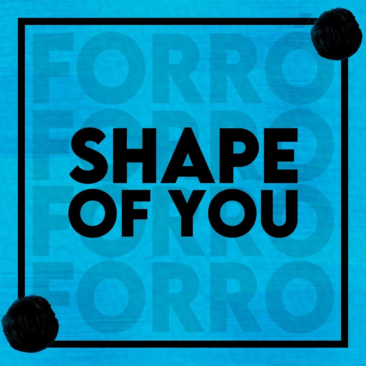 Album cover of SHAPE OF YOU (FORRÓ)