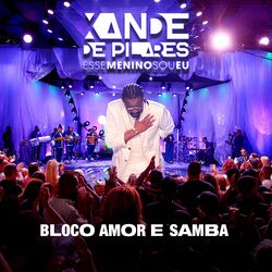 Cover of Esse Menino Sou Eu: Bloco Amor e Samba (Ao Vivo)