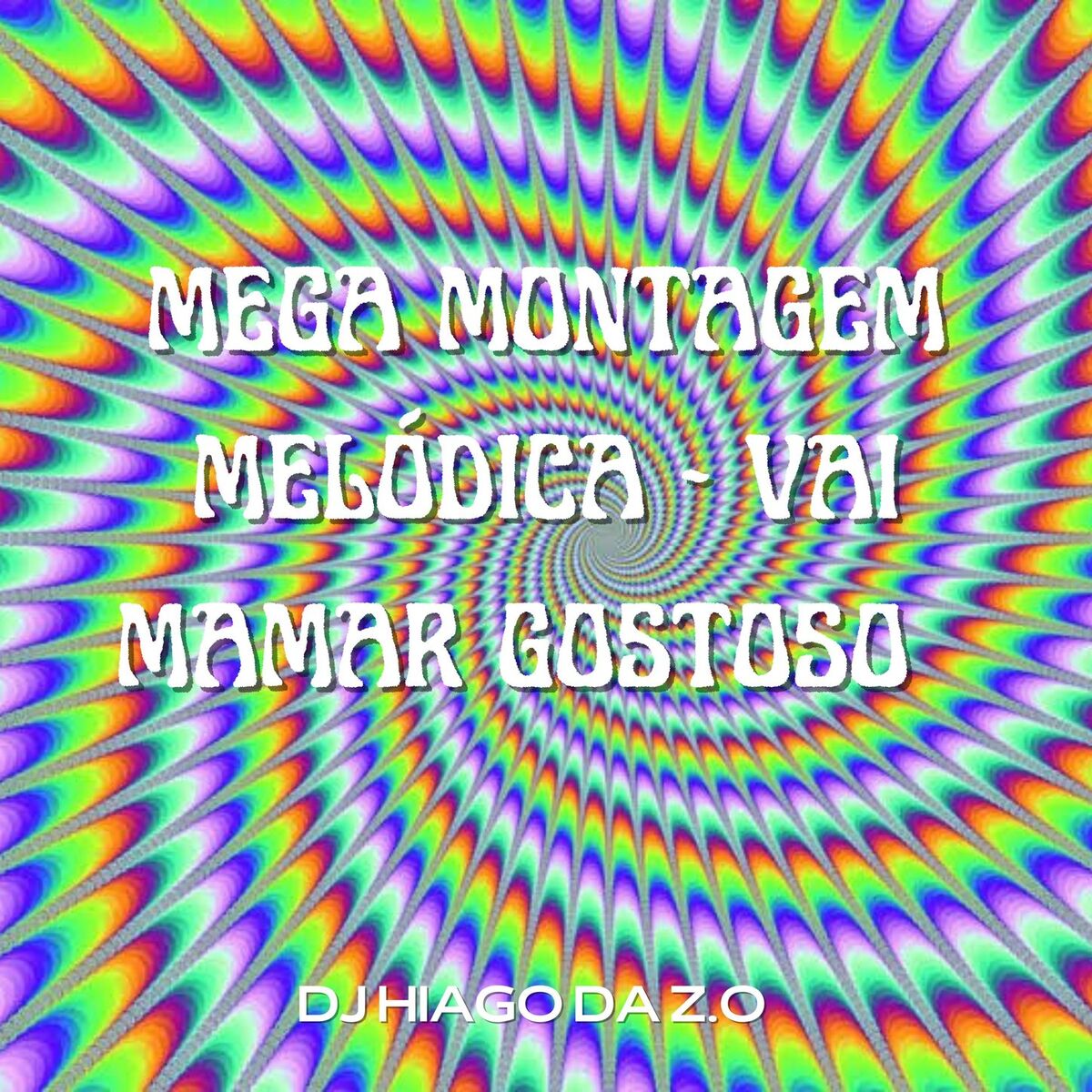 Album cover of MEGA MONTAGEM MELÓDICA VAI MAMAR GOSTOSO