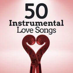 Cover of 50 Instrumental Love Songs