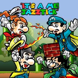Cover of It's a Me, Jazztick!