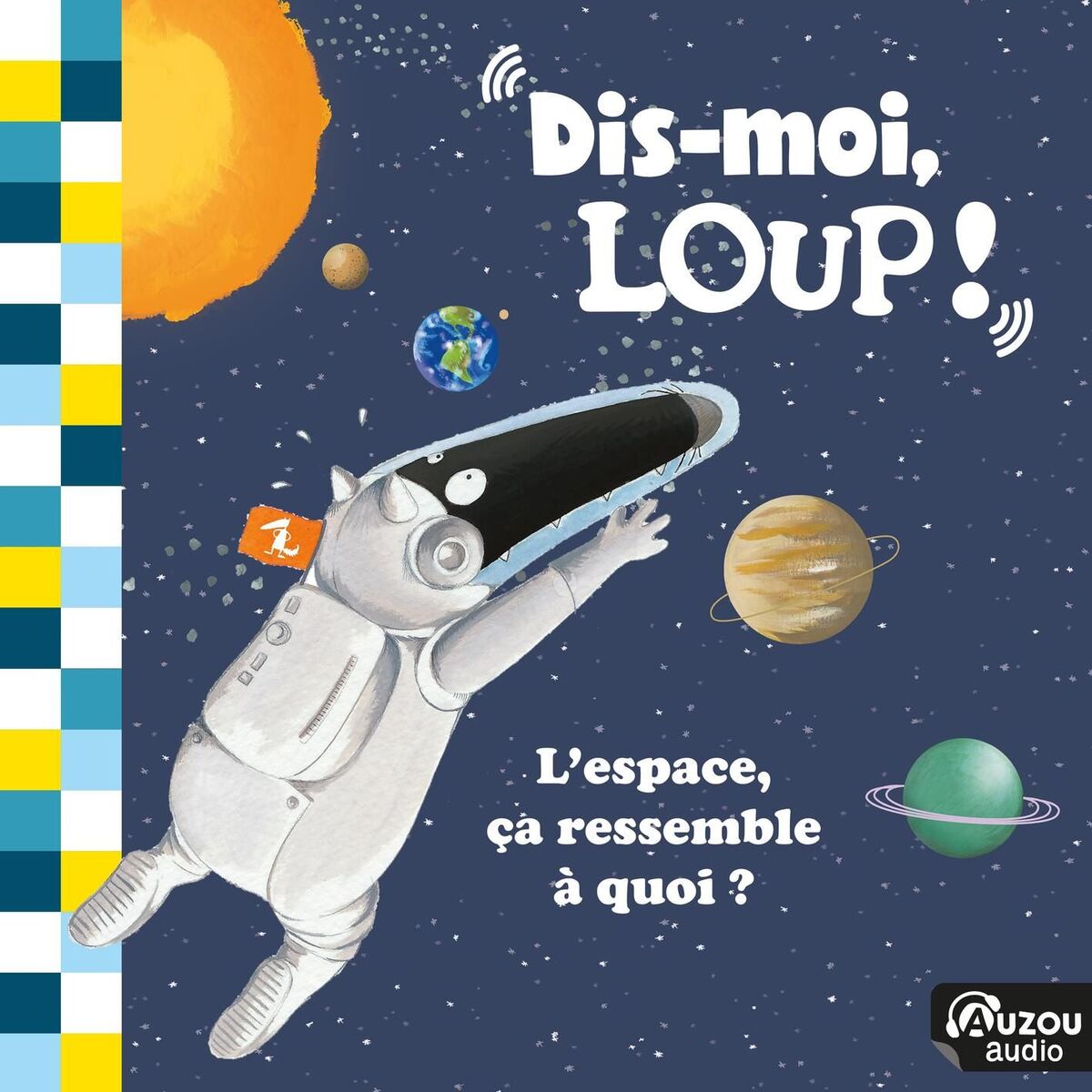 Album cover of Dis-moi, Loup ! L'espace, ça ressemble à quoi ?