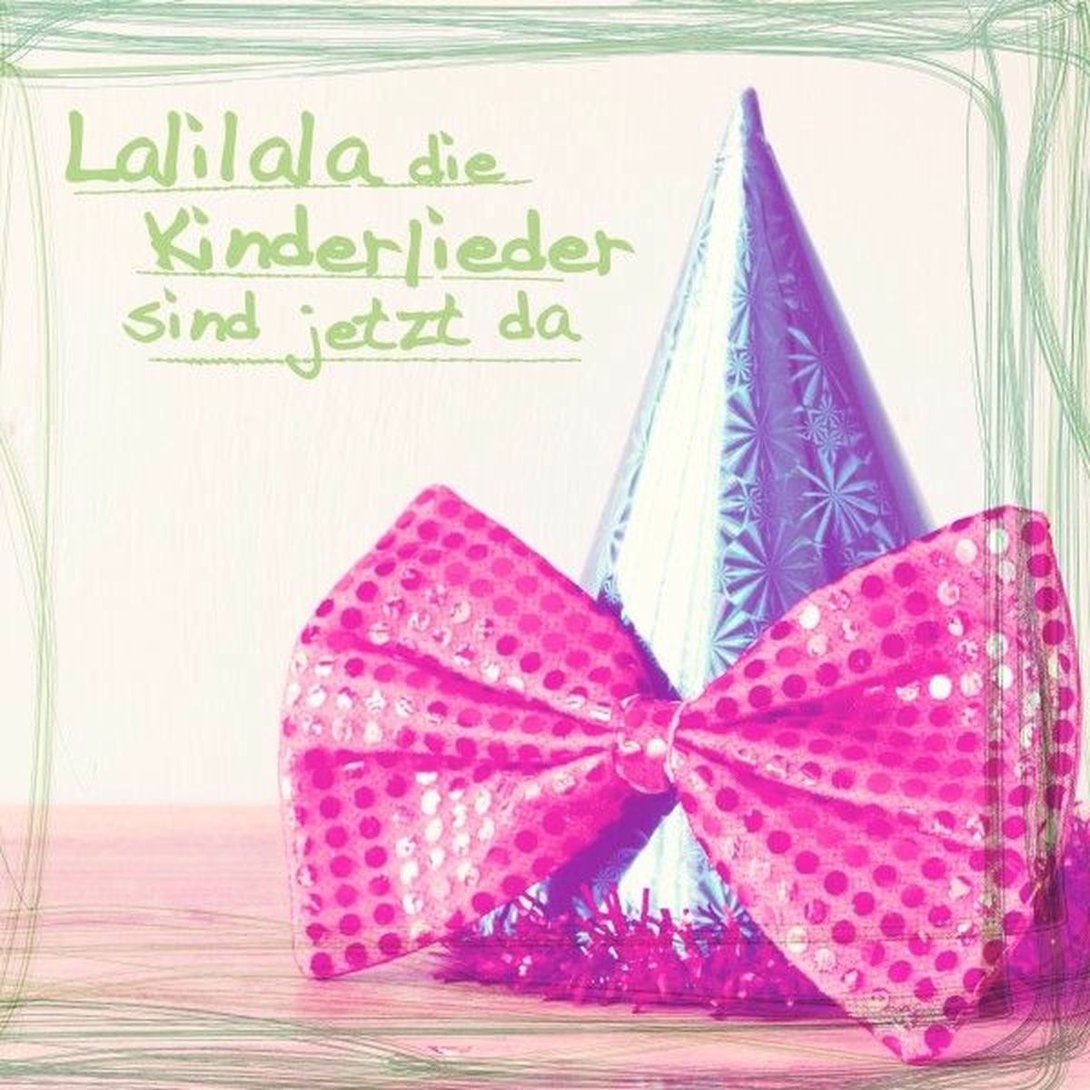 Album cover of Lalilala Die Kinderlieder Sind Jetzt Da