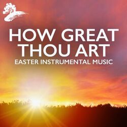 Cover of How Great Thou Art: Easter Instrumental Music