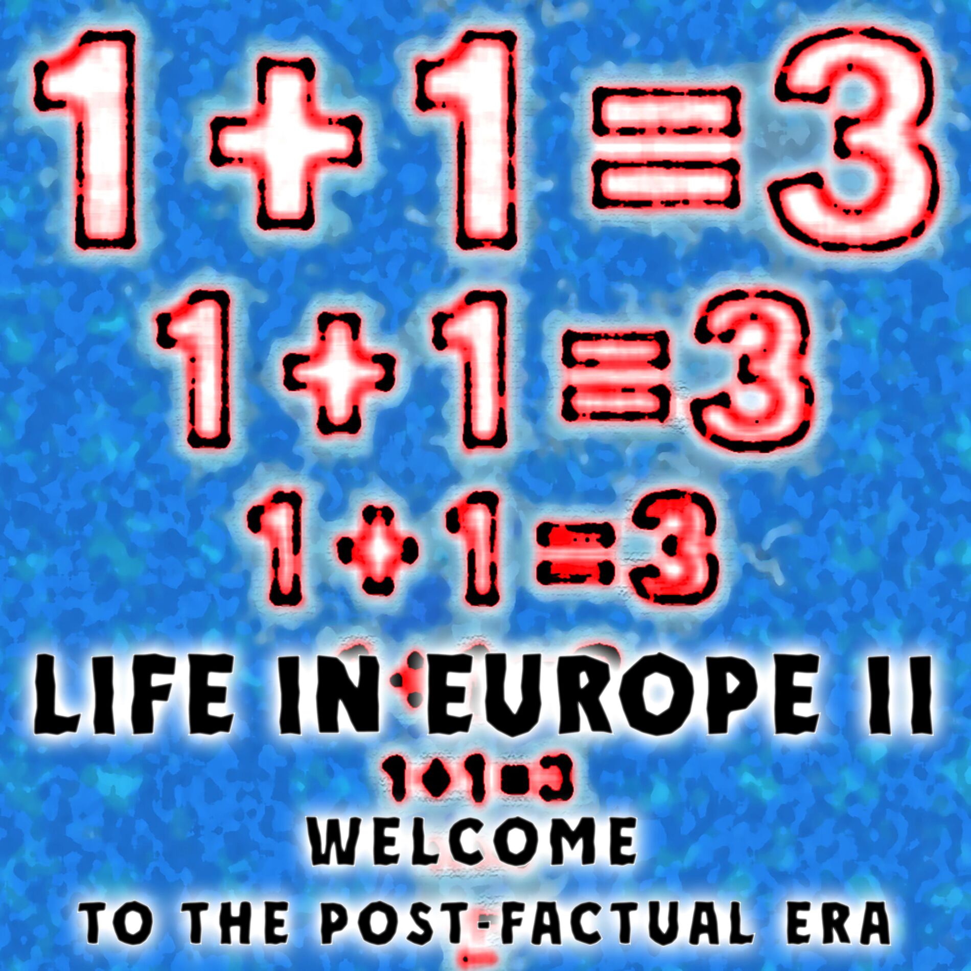 Album picture of Life in Europe II (Welcome to the Post-Factual Era)
