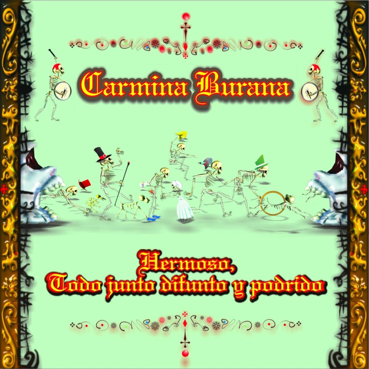 Album cover of Hermoso, Todo Junto, Difunto y Podrido