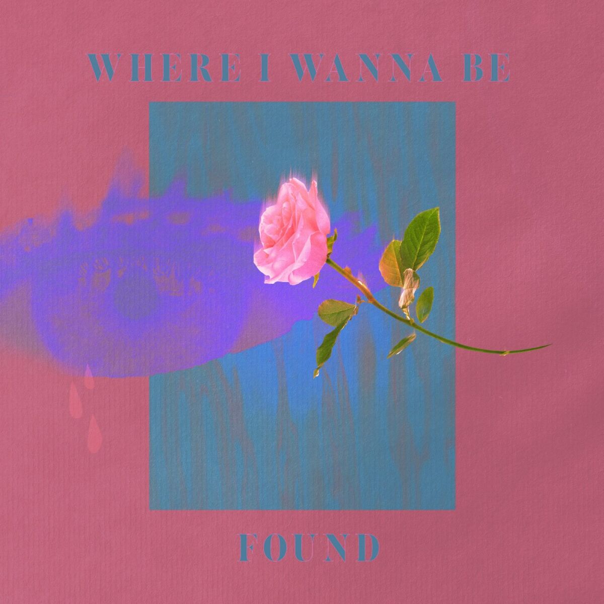Album cover of WHERE I WANNA BE FOUND