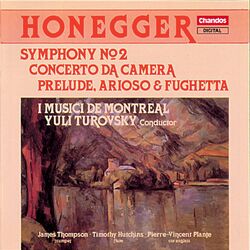 Cover of Honneger: Symphony No. 2, Concerto da Camera & Prelude, Arioso and Fugheta