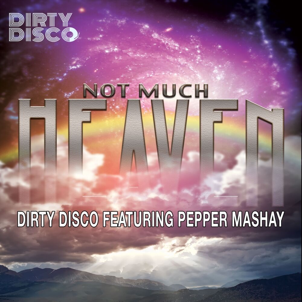 Picture of Not Much Heaven (Dirty Disco Mainroom Remix)