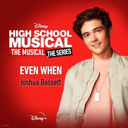 Cover of Even When (From "High School Musical: The Musical: The Series Season 2 ")