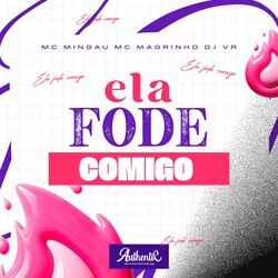 Cover of Ela Fode Comigo