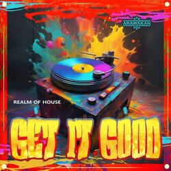 Cover of Get it Good (Arawakan Drum Mix)