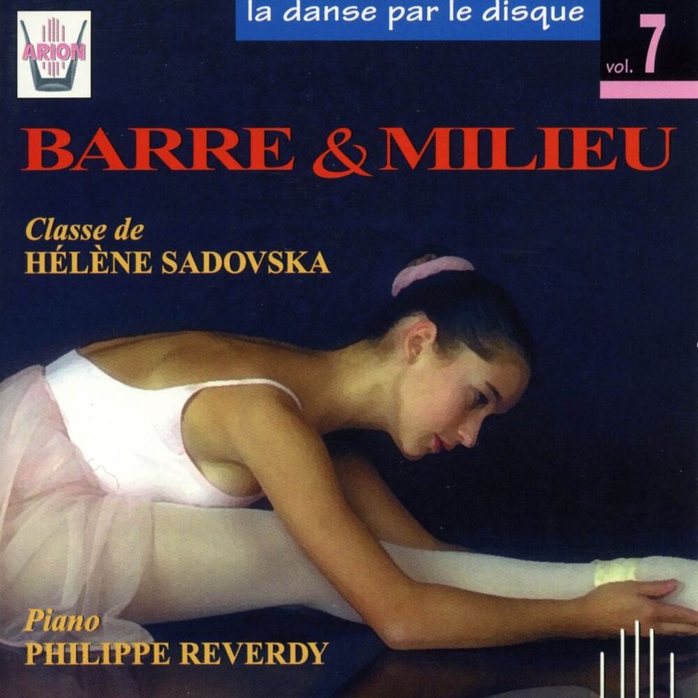 Picture of La danse par le disque, vol. 7 : Barre et Milieu, classe de H. Sadovska
