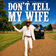 Don't Tell My Wife by Chris Janson album cover