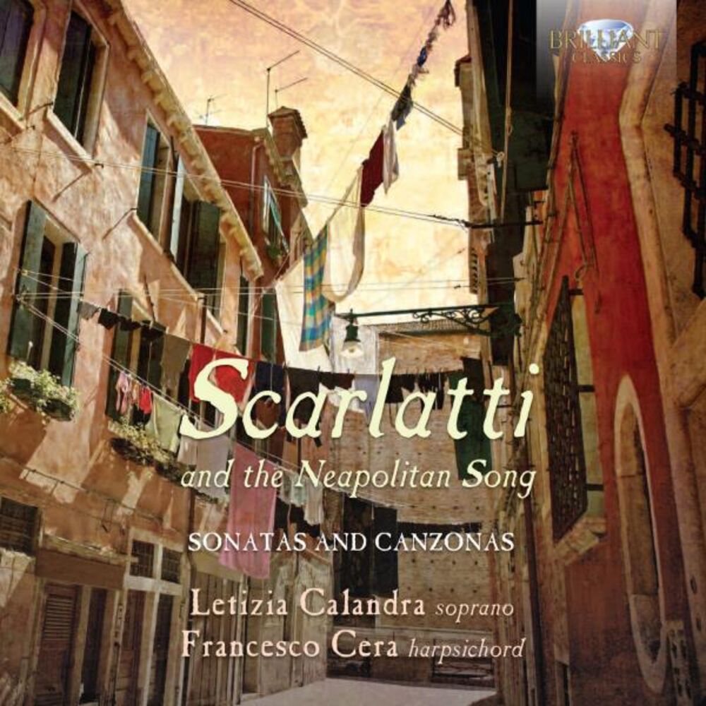 Picture of Scarlatti and the Neapolitan Song: Canzonas and Sonatas