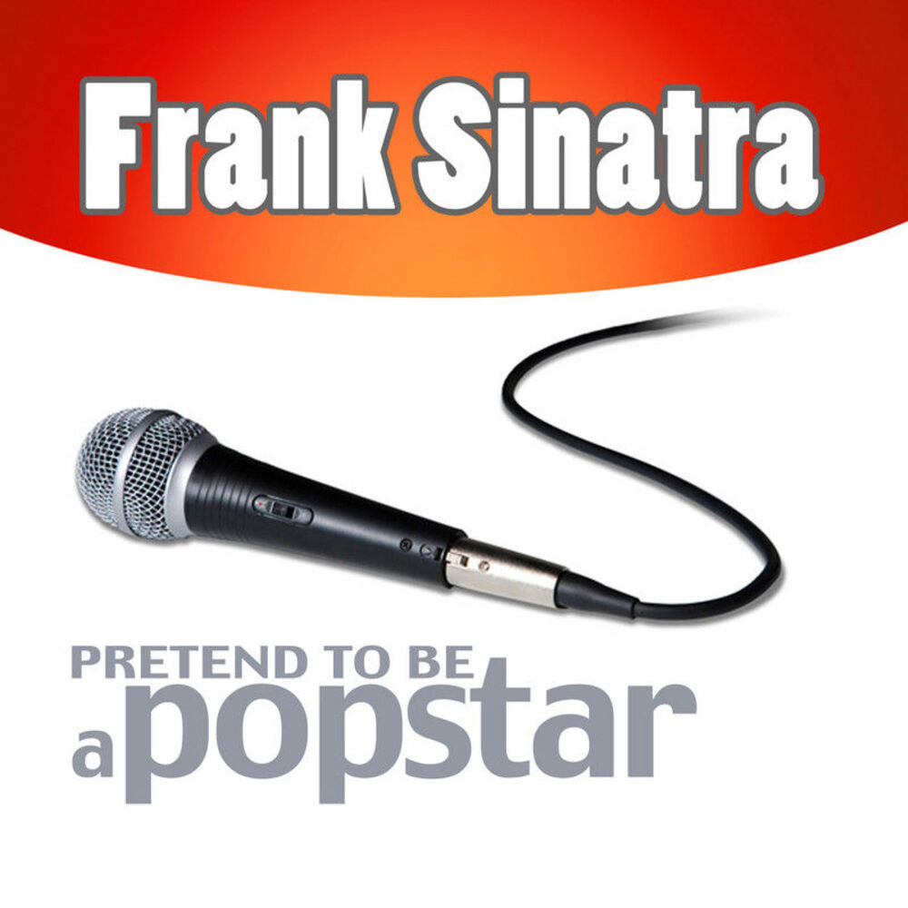 Picture of Frank Sinatra - Pretend to Be a Popstar