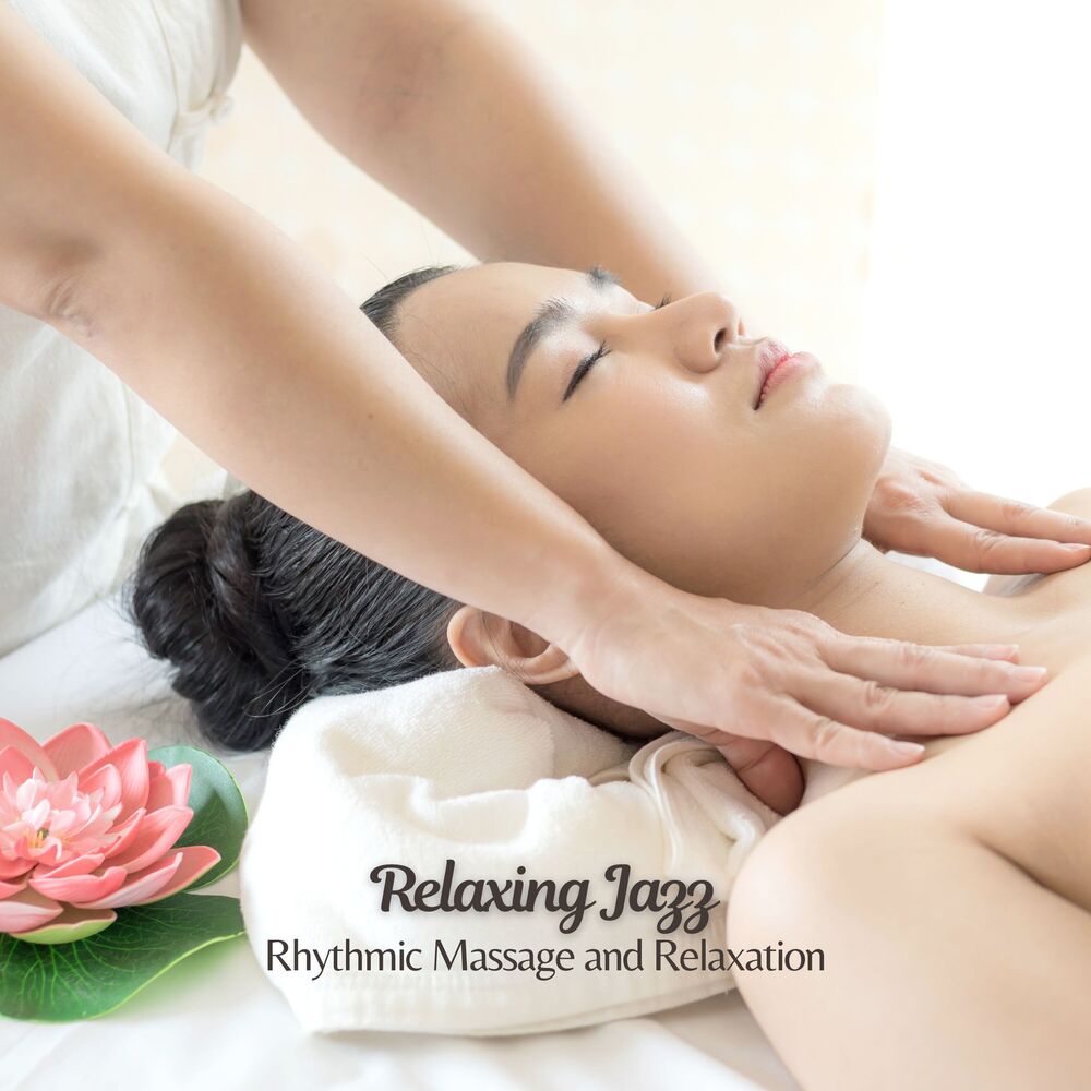 Picture of Relaxing Jazz: Rhythmic Massage and Relaxation