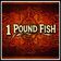 1 Pound Fish