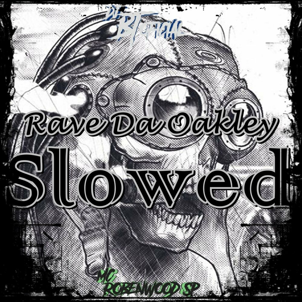 Picture of Rave da Oakley (Slowed)