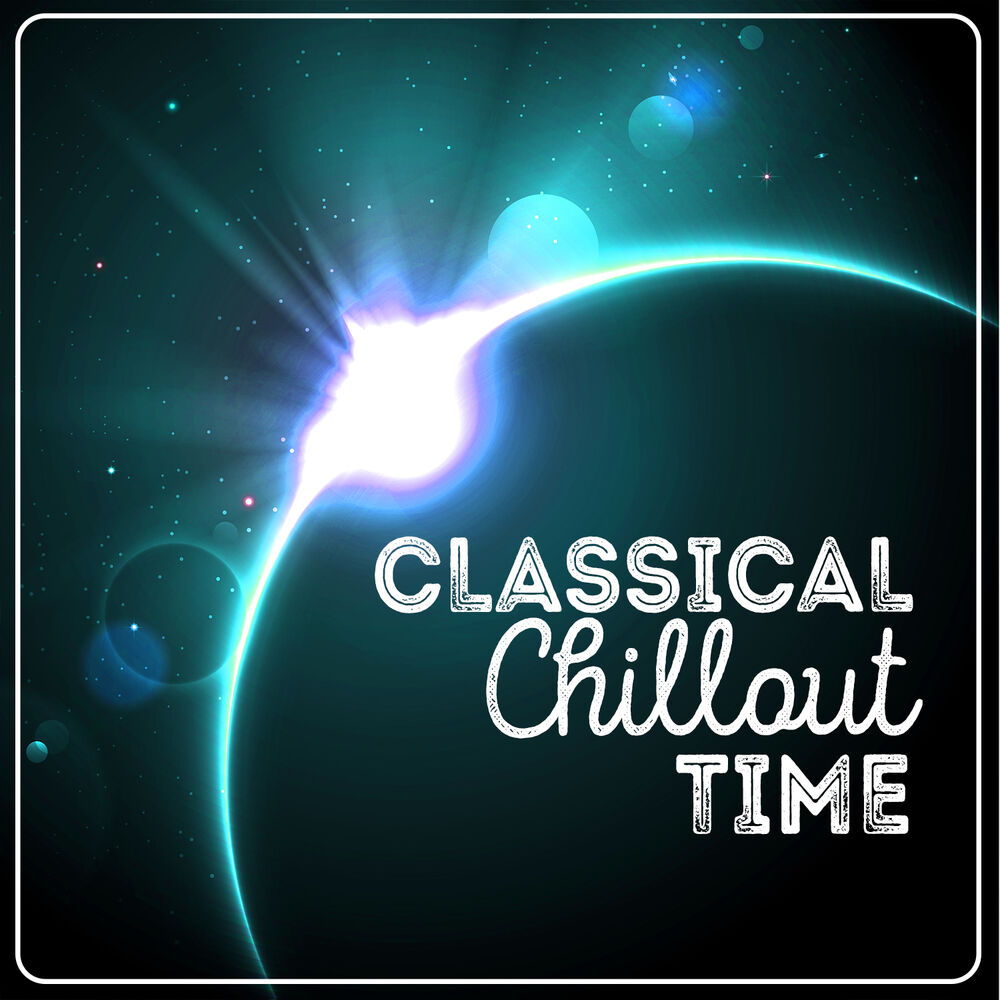 Picture of Classical Chillout Time
