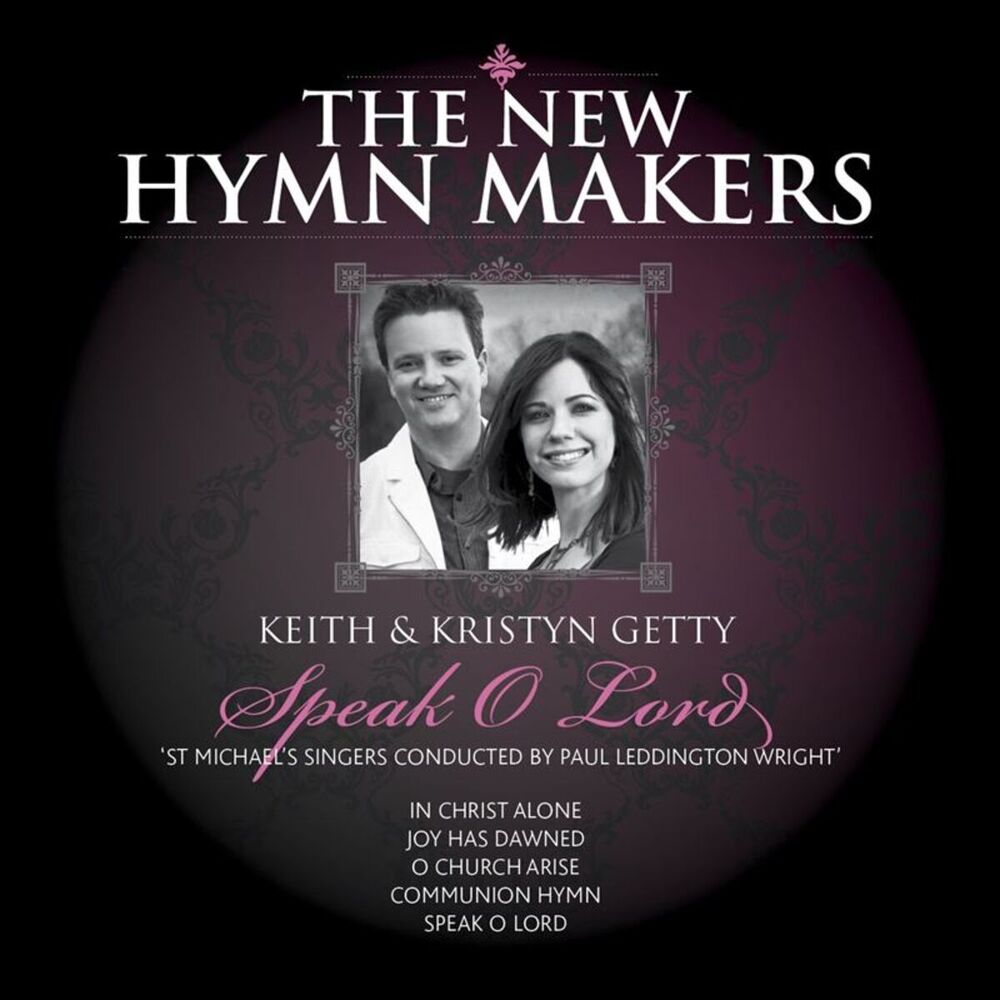 Picture of The New Hymn Makers: Keith & Kristyn Getty - Speak O Lord