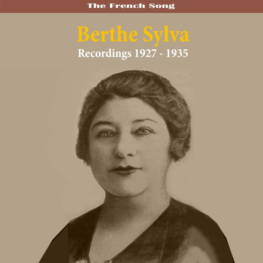 Picture of The French Song Berthe Sylva Recordings 1927 - 1935