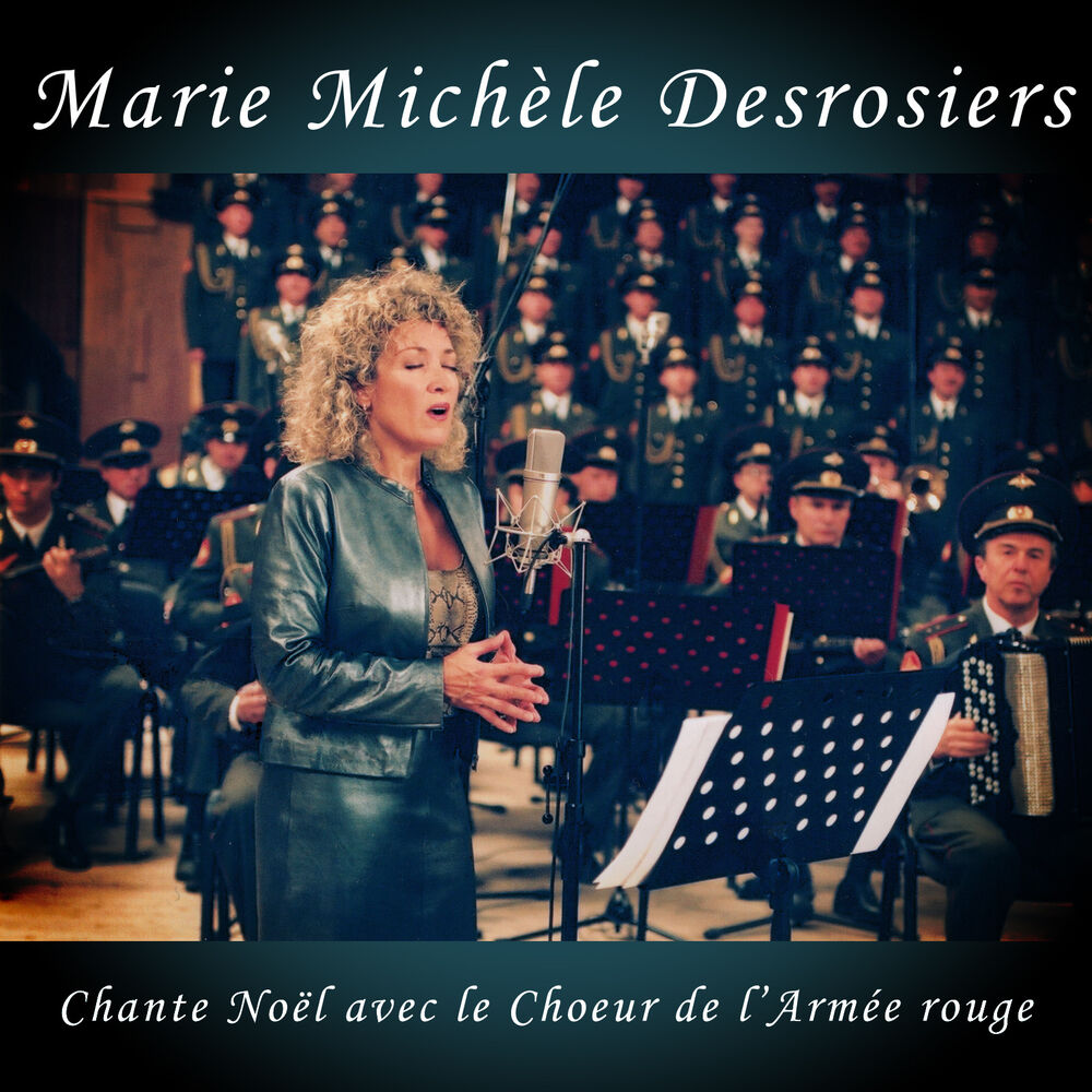 Picture of Chante Noël (Marie Michèle Desrosiers Chante Noël avec le Choeur de l'Armée Rouge)