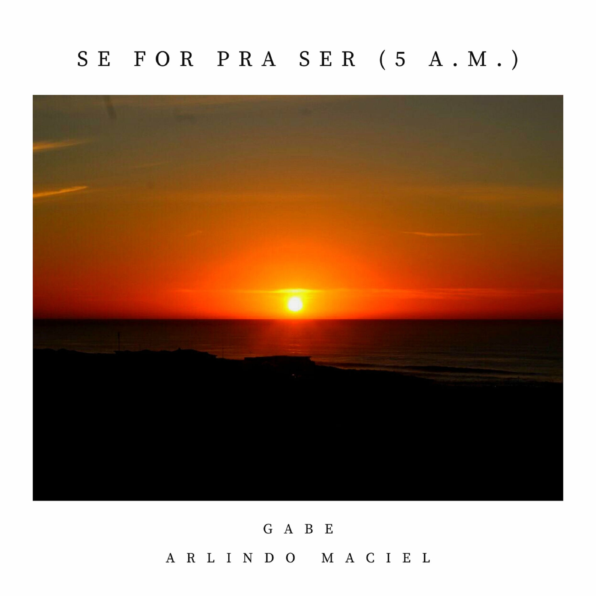 Album cover of Se For pra Ser (5 A.M.)