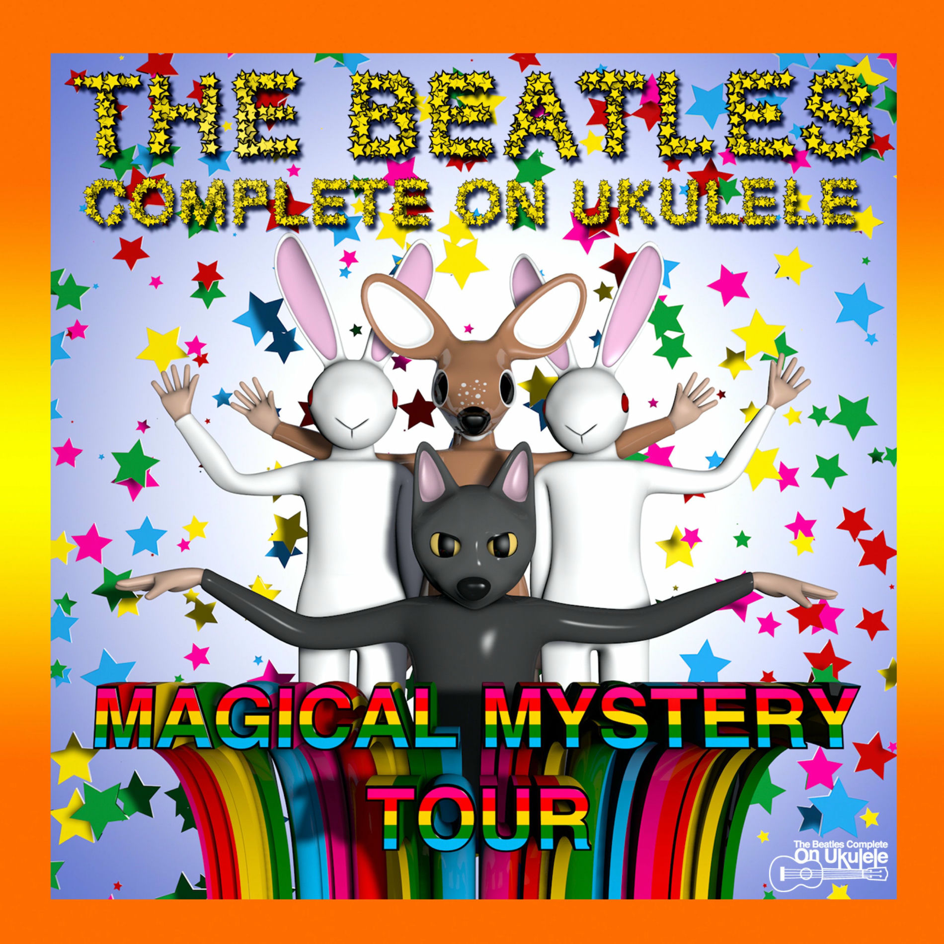 The Beatles Complete On Ukulele - Magical Mystery Tour | Deezer