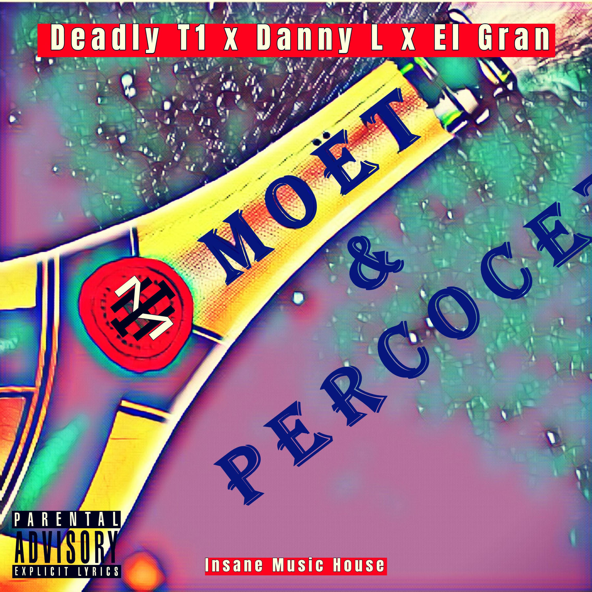 Album cover of Moet and Percocet (feat. El Gran & Danny L)