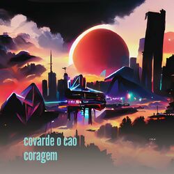 Cover of covarde o cao coragem