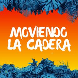 Cover of Moviendo La Cadera