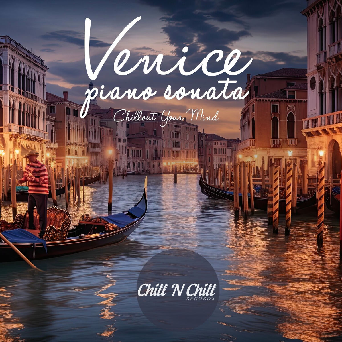 Album cover of Venice Piano Sonata: Chillout Your Mind