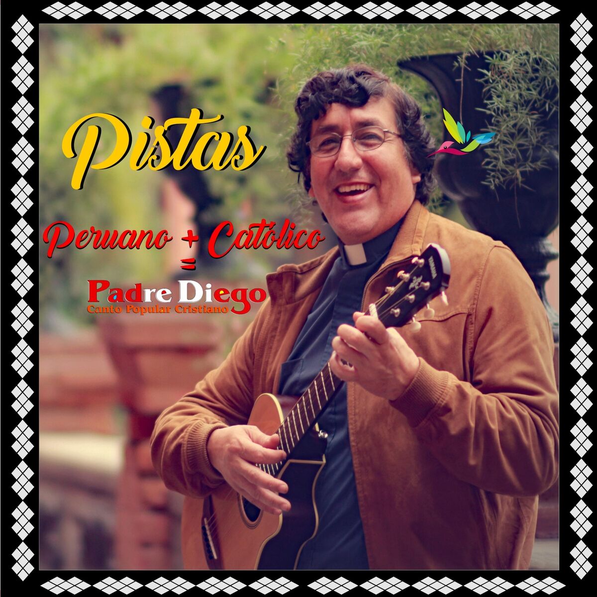 Album cover of Pistas de Peruano + Catolico = Padre Diego