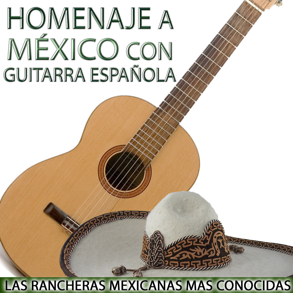 Picture of Homenaje a México Con Guitarra. Las Rancheras Mexicanas Mas Conocidas