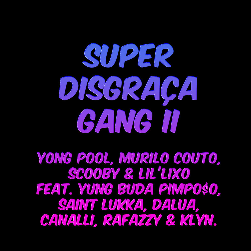 Picture of Super Disgraça Gang II