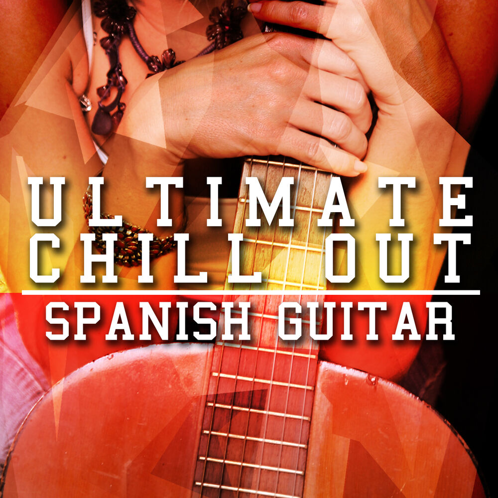 Picture of Ultimate Chill out Spanish Guitar