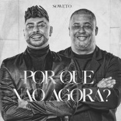 Por Que Não Agora?