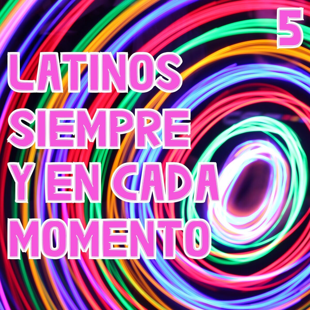 Album cover of Latinos Siempre Y En Cada Momento Vol. 5