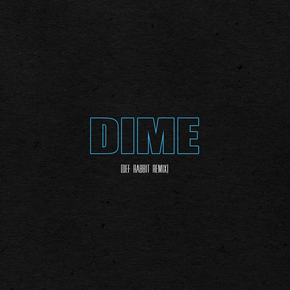 Picture of Dime - Def Rabbit Remix (Remix)