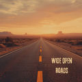 Wide Open Roads