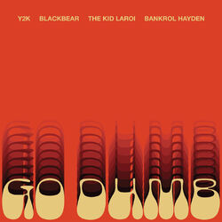 Cover of Go Dumb (feat. blackbear & Bankrol Hayden)